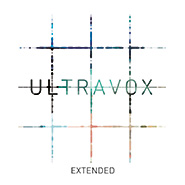 Ultravox Extended remastered plus North American mixes for the first time